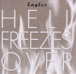 The Eagles: "Hell Freezes Over" (1994)