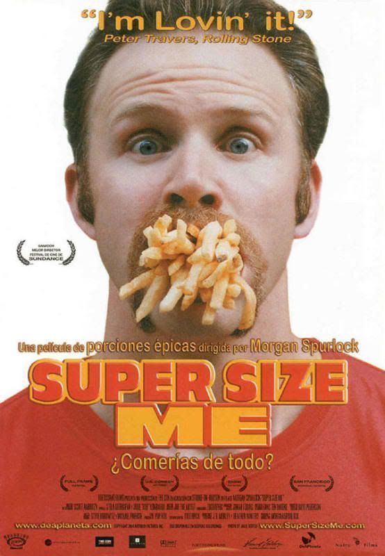 El interesante documental "Super Size Me"